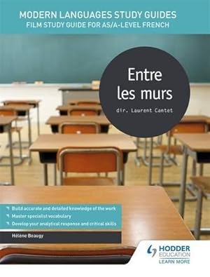 Immagine del venditore per Modern Languages Study Guides: Entre les murs: Film Study Guide for AS/A-level French (Film and literature guides) venduto da WeBuyBooks 2