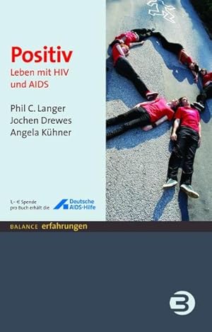 Bild des Verkufers fr Positiv: Leben mit HIV und Aids (BALANCE Erfahrungen) zum Verkauf von Studibuch