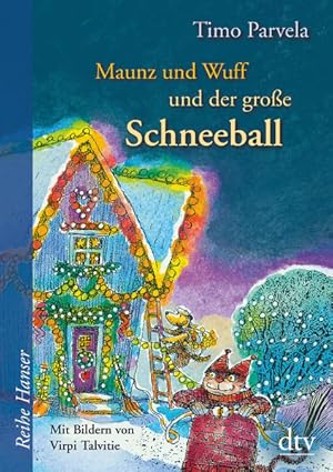 Bild des Verkufers fr Maunz und Wuff und der groe Schneeball (Reihe Hanser) zum Verkauf von Studibuch