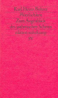 Bild des Verkufers fr Pltzlichkeit : zum Augenblick des sthetischen Scheins. Edition Suhrkamp ; 1058= N.F., 58. zum Verkauf von Fundus-Online GbR Borkert Schwarz Zerfa