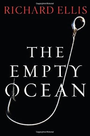 Bild des Verkufers fr Empty Ocean: Plundering the World's Marine Life zum Verkauf von WeBuyBooks