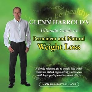 Seller image for Glenn Harrold's Ultimate Guide to Permanent and Natural Weight Loss (BBC Audio Collection: Lifestyle) for sale by WeBuyBooks