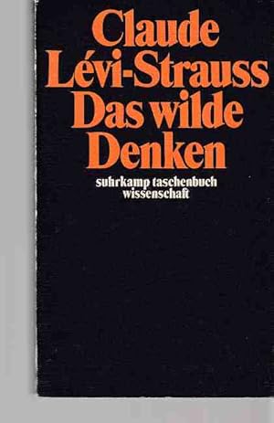 Bild des Verkufers fr Das wilde Denken. [Aus d. Franz. bertr. von Hans Naumann] / suhrkamp-taschenbcher wissenschaft ; 14. zum Verkauf von Fundus-Online GbR Borkert Schwarz Zerfa