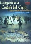 Immagine del venditore per La conquista de la Ciudad del Cielo: La epopeya espaola en Nuevo Mjico venduto da Agapea Libros