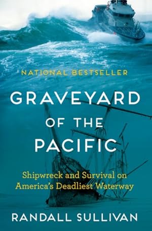 Immagine del venditore per Graveyard of the Pacific : Shipwreck and Survival on America?s Deadliest Waterway venduto da GreatBookPrices
