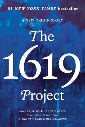 Imagen del vendedor de 1619 Project : A New Origin Story a la venta por GreatBookPrices