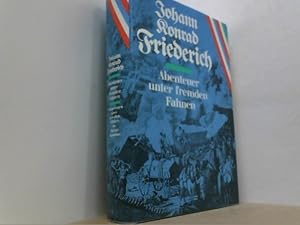 Seller image for Abenteuer unter fremden Fahnen. Erinnerungen eines deutschen Offiziers im Dienste Napoleons. for sale by Antiquariat Uwe Berg