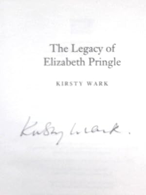 Imagen del vendedor de The Legacy of Elizabeth Pringle: a story of love and belonging a la venta por World of Rare Books