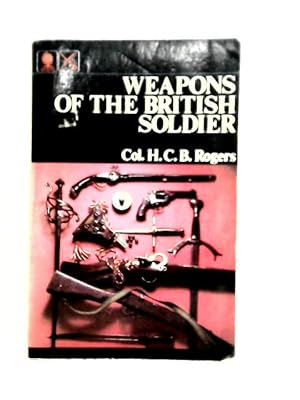 Seller image for Weapons Of The British Soldier for sale by World of Rare Books