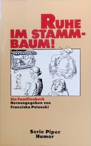 Image du vendeur pour Ruhe im Stammbaum! : Ein Familienbuch. Nr.1336 : Humor mis en vente par books4less (Versandantiquariat Petra Gros GmbH & Co. KG)
