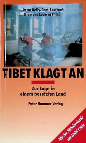 Bild des Verkufers fr Tibet klagt an : zur Lage in einem besetzten Land ; mit der Nobelpreisrede des Dalai Lama. Peter-Hammer-Taschenbuch ; (Nr 61) zum Verkauf von books4less (Versandantiquariat Petra Gros GmbH & Co. KG)