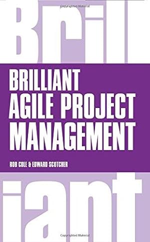 Bild des Verkufers fr Brilliant Agile Project Management: A Practical Guide to Using Agile, Scrum and Kanban zum Verkauf von WeBuyBooks