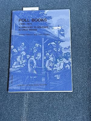 Bild des Verkufers fr Poll Books, c. 1696-1872: A Directory to Holdings in Great Britain zum Verkauf von East Kent Academic