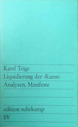 Seller image for Liquidierung der Kunst : Analysen, Manifeste. (Nr 278) for sale by books4less (Versandantiquariat Petra Gros GmbH & Co. KG)
