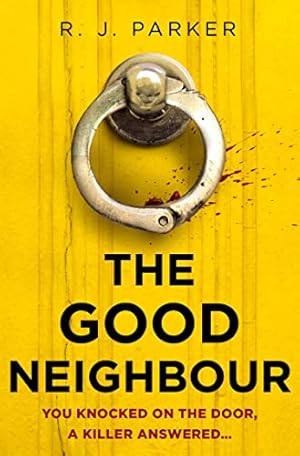 Seller image for The Good Neighbour: An absolutely gripping 2021 crime thriller perfect for fans of The Perfect Couple for sale by WeBuyBooks