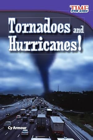 Bild des Verk�ufers f�r Tornadoes and Hurricanes! Learn About the Hurricanes and Tornadoes with this Captivating Book for Grades 2 - 4 zum Verkauf von Reliant Bookstore