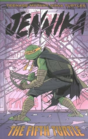 Seller image for Teenage Mutant Ninja Turtles : Jennika: the Fifth Turtle for sale by GreatBookPrices
