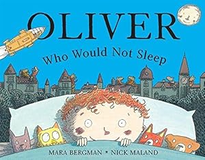 Seller image for Oliver Who Would Not Sleep for sale by WeBuyBooks 2