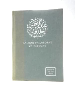 Seller image for An Arab Philosophy of History (Wisdom of the East S.) for sale by World of Rare Books
