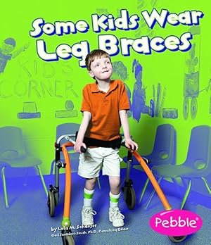 Bild des Verkufers fr Some Kids Wear Leg Braces: Revised Edition zum Verkauf von moluna