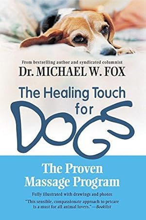 Bild des Verkufers fr Healing Touch for Dogs, The: The Proven Massage Program for Dogs zum Verkauf von WeBuyBooks