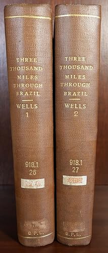 Exploring and Traveling Three Thousand Miles Through Brazil Complete in Two Volumes