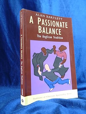 Seller image for A PASSIONATE BALANCE. THE ANGLICAN TRADITION for sale by Gage Postal Books