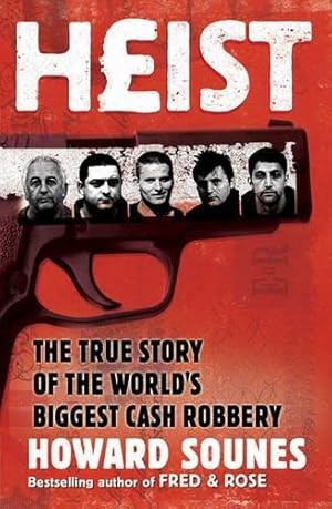 Seller image for Heist: The True Story of the World's Biggest Cash Robbery for sale by WeBuyBooks