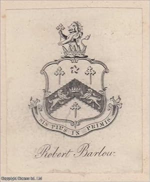 Decorative Bookplate. Robert Barlow. Sis Pius in Primis. Barlow, of Fort William, Bengal. Undated...