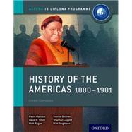 Bild des Verkufers fr History of the Americas 1880-1981: IB History Course Book Oxford IB Diploma Program zum Verkauf von eCampus