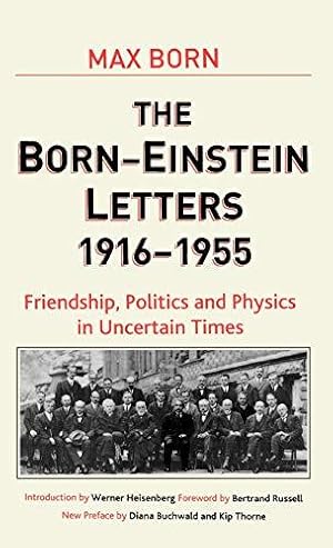Seller image for Born-Einstein Letters, 1916-1955: Friendship, Politics and Physics in Uncertain Times (Macmillan Science) for sale by WeBuyBooks
