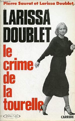 Bild des Verkufers fr Larissa Doublet le crime de la tourelle. zum Verkauf von Le-Livre