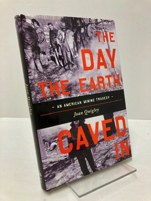 Seller image for The Day the Earth Caved In: An American Mining Tragedy for sale by Monroe Street Books