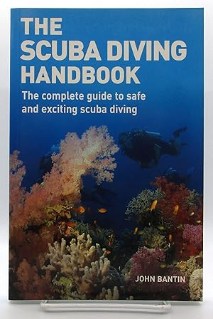 Scuba Diving Handbook: The Complete Guide to Safe and Exciting Scuba Diving