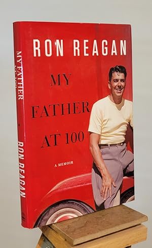 Seller image for My Father at 100 for sale by Henniker Book Farm and Gifts