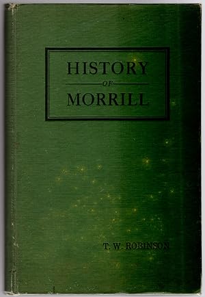 History of the Town of Morrill in the County of Waldo and State of Maine. Volume I: From Its Firs...