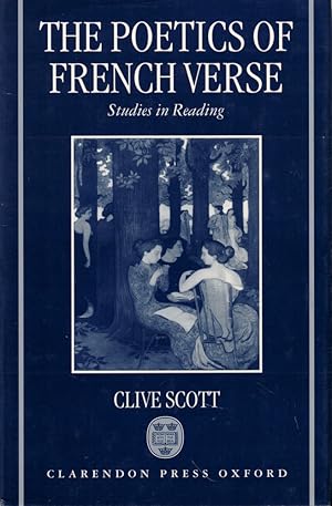 The Poetics of French Verse: Studies in Reading