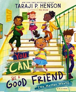 Immagine del venditore per You Can Be a Good Friend No Matter What : A Lil Tj Book venduto da GreatBookPrices