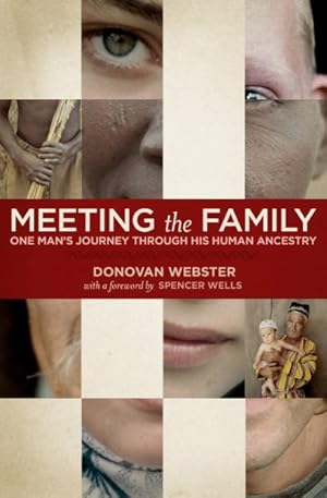 Seller image for Meeting the Family : One Man's Journey Through His Human Ancestry for sale by GreatBookPrices