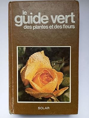 Imagen del vendedor de Le guide vert des plantes et des fleurs a la venta por Dmons et Merveilles
