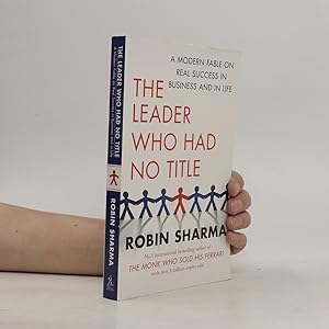 Bild des Verkufers fr The Leader Who Had No Title: A Modern Fable on Real Success in Business and in Life zum Verkauf von Bookbot
