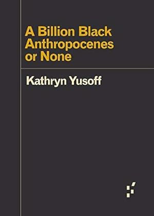 Image du vendeur pour A Billion Black Anthropocenes or None (Forerunners: Ideas First) mis en vente par WeBuyBooks
