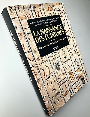 Imagen del vendedor de La Naissance des critures : Du cuniforme  l'alphabet a la venta por Librairie Thot