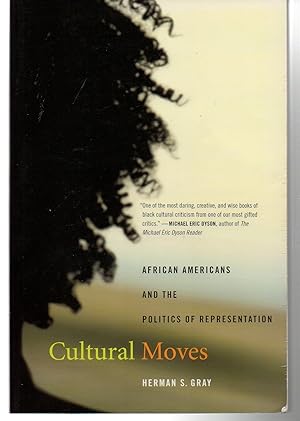 Imagen del vendedor de Cultural Moves: African Americans and the Politics of Representation (American Crossroads) (Volume 15) a la venta por EdmondDantes Bookseller