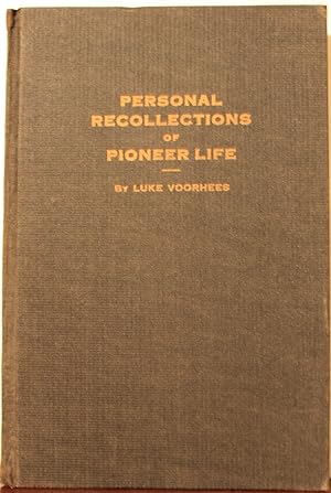Personal Recollections Of Pioneer Life On The Mountains And Plains Of The Great West
