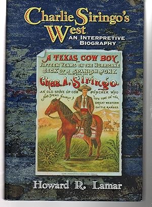 Charlie Siringo's West: An Interpretive Biography