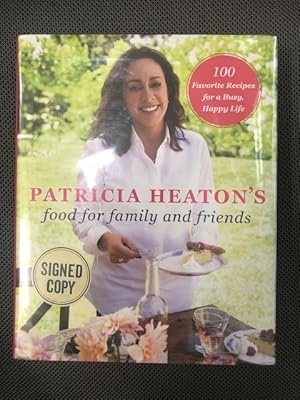 Seller image for Patricia Heaton's Food for Family and Friends (signed) for sale by The Groaning Board