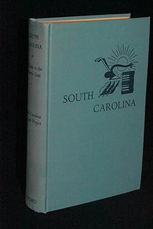 South Carolina: A Guide to the Palmetto State (American Guide Series)