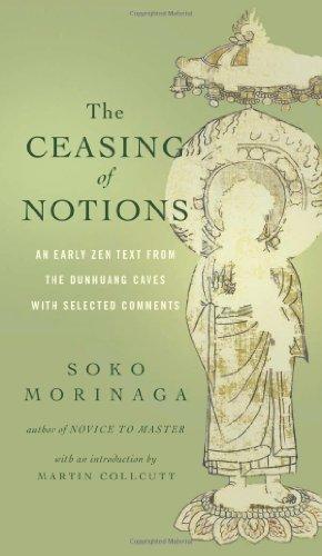 Seller image for The Ceasing of Notions: An Early Zen Text from the Dunhuang Caves with Selected Comments for sale by WeBuyBooks