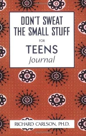 Seller image for Don't Sweat the Small Stuff for Teens: Simple Ways to Keep Your Cool in Stressful Times (Don't Sweat the Small Stuff (Hyperion)) for sale by WeBuyBooks